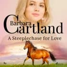 A Steeplechase for Love (Barbara Cartland s Pink Collection 84)