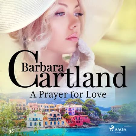 A Prayer for Love (Barbara Cartland's Pink Collection 98) af Barbara Cartland