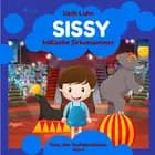 Sissys höllische Zirkusnummer: Sissy, das Teufelsmädchen. Folge 6 af Usch Luhn