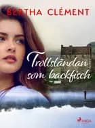 Trollsländan som backfisch af Bertha Clément