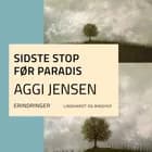 Sidste stop før paradis af Aggi Jensen