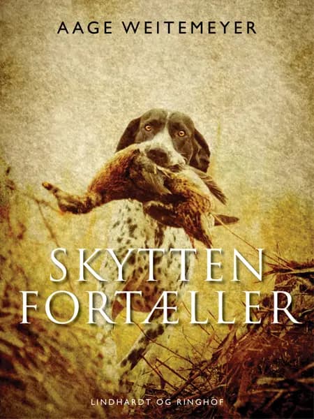 Skytten fortæller af Aage Weitemeyer