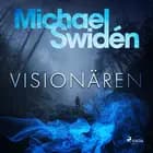 Visionären af Michael Swidén