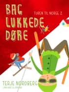 Turen til Norge 2: Bag lukkede døre