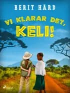 Vi klarar det, Keli! af Berit Härd