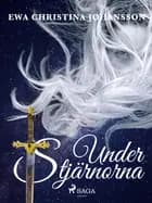 Under stjärnorna af Ewa Christina Johansson