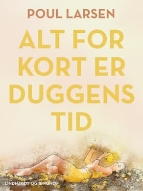 Alt for kort er duggens tid af Aase Hansen