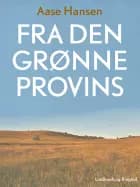 Fra den grønne provins af Aase Hansen