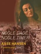 Nogle dage, nogle timer af Aase Hansen