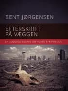 Efterskrift på væggen. En zoologs essays om Homo tyrannicus