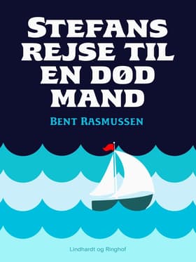 Stefans rejse til en død mand af Bent Rasmussen