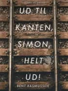 Ud til kanten, Simon, Helt ud!