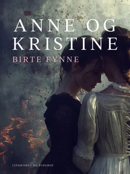 Anne og Kristine af Birte Fynne