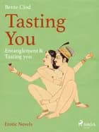 Tasting You: Entanglement & Tasting you af Bente Clod
