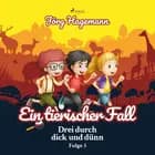 Ein tierischer Fall (Drei durch dick und dünn, Folge 3) af Jörg Hagemann
