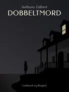 Dobbeltmord af Anthony Gilbert