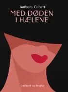 Med døden i hælene af Anthony Gilbert