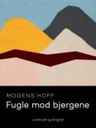 Fugle mod bjergene af Mogens Hoff
