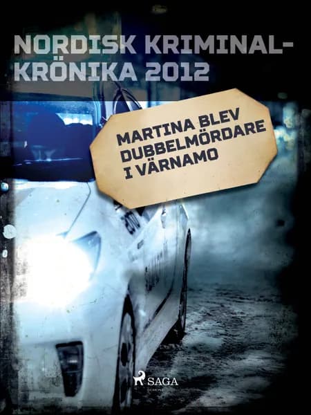 Martina blev dubbelmördare i Värnamo 