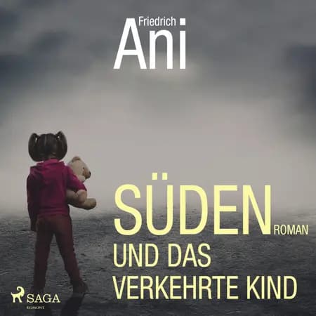 Süden und das verkehrte Kind af Friedrich Ani