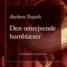 Den omrejsende hornblæser af Barbara Trapido