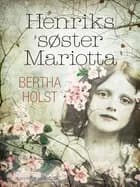 Henriks søster Mariotta af Bertha Holst