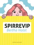 Spirrevip af Bertha Holst