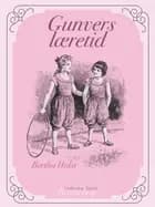 Gunvers læretid af Bertha Holst