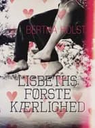 Lisbeths første kærlighed af Bertha Holst