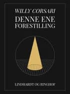 Denne ene forestilling af Willy Corsari