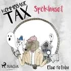 Kommissarie Tax: Spökhuset af Elsie Petrén