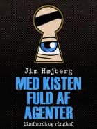 Med kisten fuld af agenter