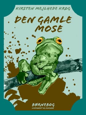 Den gamle mose af Kirsten Mejlhede