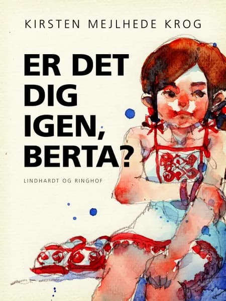 Er det dig igen, Berta? af Kirsten Mejlhede