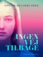 Ingen vej tilbage af Kirsten Mejlhede