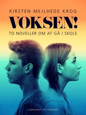 Voksen? To noveller om at gå i skole af Kirsten Mejlhede