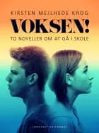 Voksen? To noveller om at gå i skole