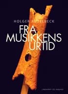 Fra Musikkens urtid af Holger Rützebeck