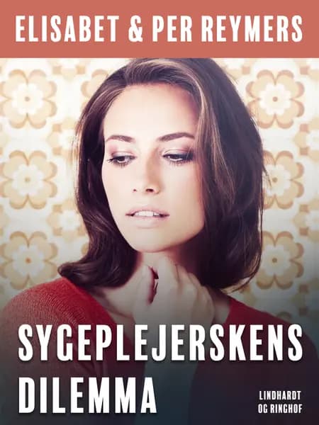 Sygeplejerskens dilemma af Elisabet Reymers