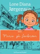 Marie på stenbroen af Lone Diana Jørgensen