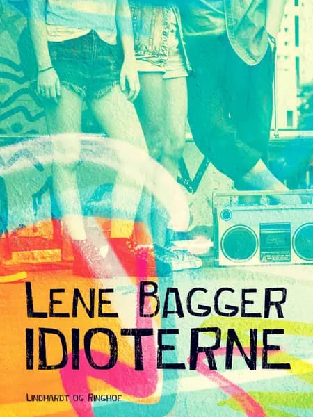 Idioterne af Lene Bagger