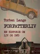 Forfatterliv. En historie om liv og død