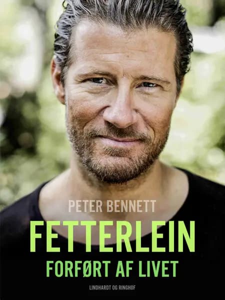 Fetterlein - forført af livet af Peter Bennett