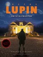 Arsène Lupin - krystalproppen af Maurice Leblanc
