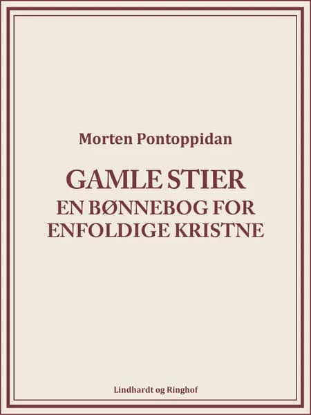 Gamle stier: En bønnebog for enfoldige kristne af Morten Pontoppidan
