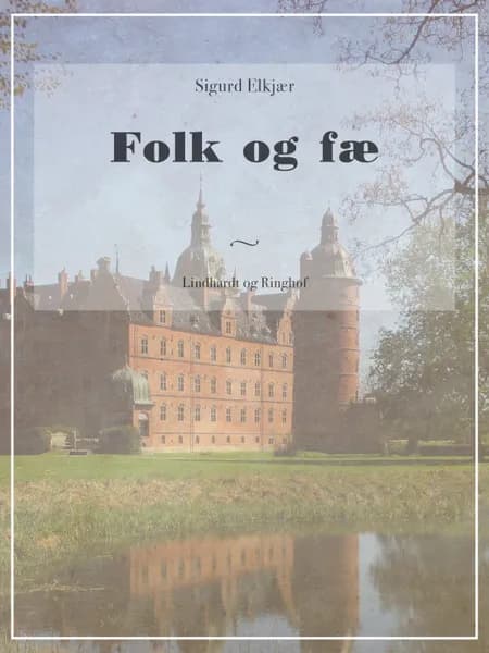 Folk og fæ af Sigurd Elkjær