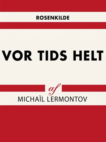 Vor tids helt af Michail Lermontov