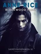 Blackwood Farm af Anne Rice