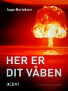 Her er dit våben af Aage Bertelsen