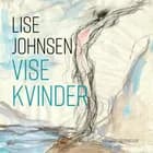 Vise kvinder af Lise Johnsen